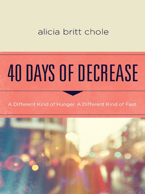 Title details for 40 Days of Decrease by Alicia Britt Chole - Available